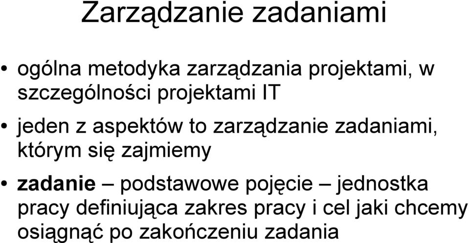 zadaniami, którym się zajmiemy zadanie podstawowe pojęcie jednostka