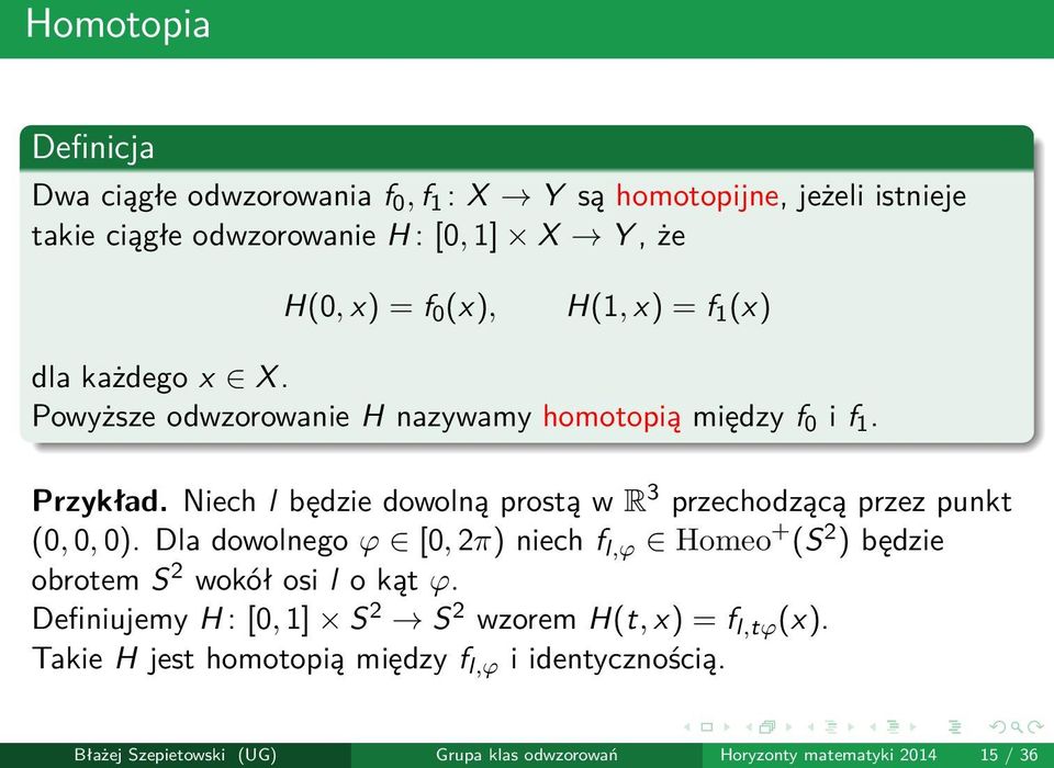 Niech l będzie dowolną prostą w R 3 przechodzącą przez punkt (0, 0, 0).