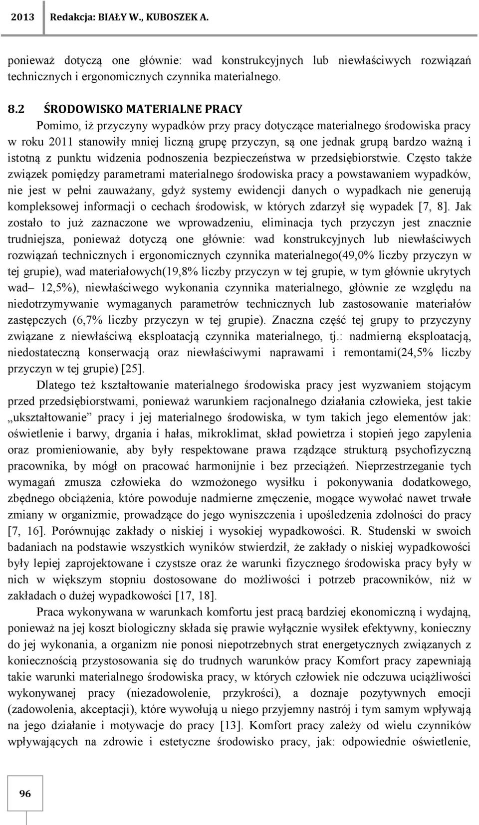 istotną z punktu widzenia podnoszenia bezpieczeństwa w przedsiębiorstwie.