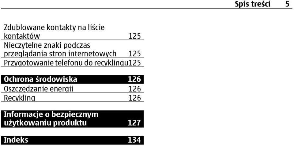 telefonu do recyklingu125 Ochrona środowiska 126 Oszczędzanie energii