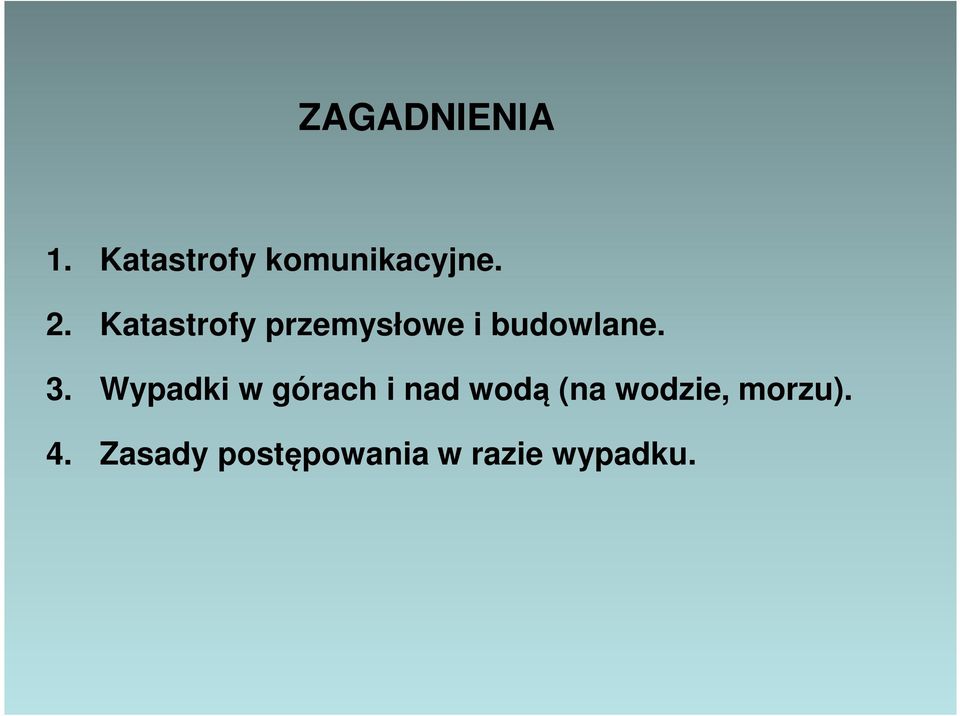 Wypadki w górach i nad wodą (na wodzie,