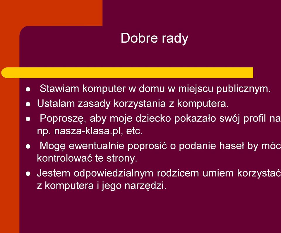 Poproszę, aby moje dziecko pokazało swój profil na np. nasza-klasa.pl, etc.