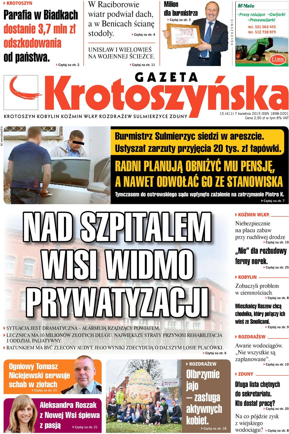 Usłyszał zarzuty przyjęcia 20 tys. zł łapówki. RADNI PLANUJĄ OBNIŻYĆ MU PENSJĘ, A NAWET ODWOŁAĆ GO ZE STANOWISKA Tymczasem do ostrowskiego sądu wpłynęło zażalenie na zatrzymanie Piotra K.