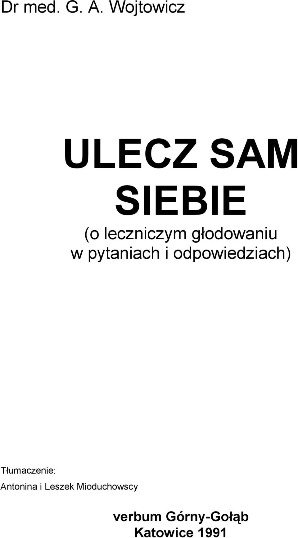 głodowaniu w pytaniach i odpowiedziach)