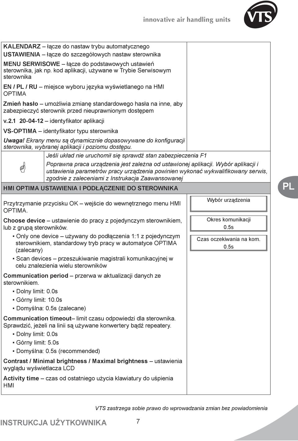 przed nieuprawnionym dostępem v.2.1 20-04-12 identyfikator aplikacji VS-OPTIMA identyfikator typu sterownika Uwaga!