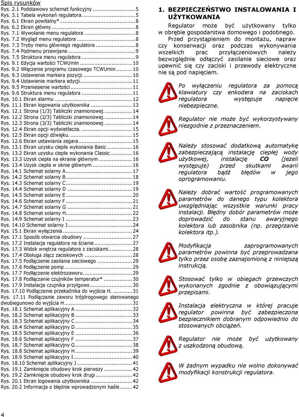 .. 10 Rys. 9.3 Ustawienie markera pozycji... 10 Rys. 9.4 Ustawienie markera edycji... 11 Rys. 9.5 Przeniesienie wartości... 11 Rys. 9.6 Struktura menu regulatora... 11 Rys. 10.1 Ekran alarmu... 12 Rys.