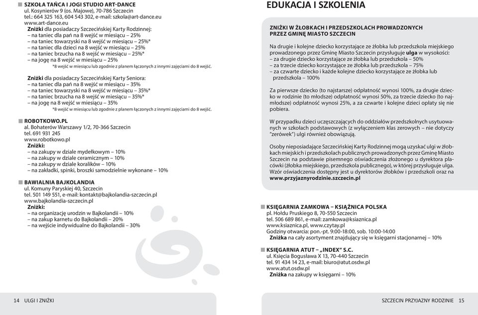 eu na taniec dla pań na 8 wejść w miesiącu 25% na taniec towarzyski na 8 wejść w miesiącu 25%* na taniec dla dzieci na 8 wejść w miesiącu 25% na taniec brzucha na 8 wejść w miesiącu 25%* na jogę na 8