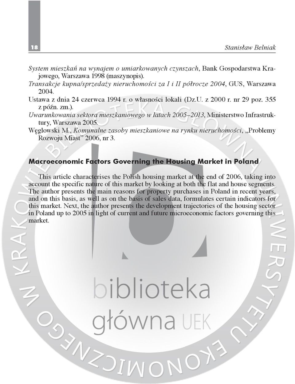 Węglowski M., Komunalne zasoby mieszkaniowe na rynku nieruchomości, Problemy Rozwoju Miast 2006, nr 3.