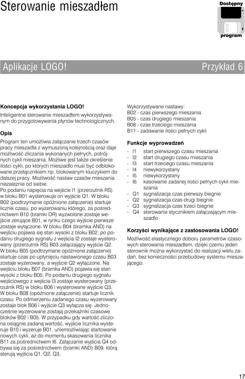 Mo liwe jest tak e okreœlenie iloœci cykli, po których mieszad³o musi byæ odblokowane prze³¹cznikiem np. blokowanym kluczykiem do dalszej pracy.