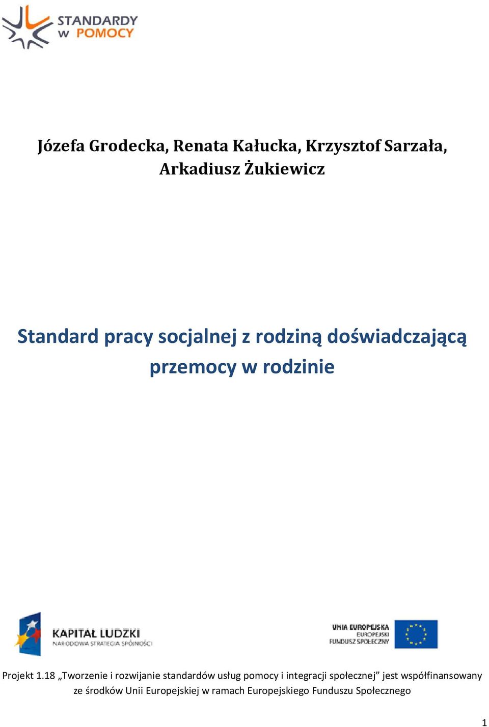 18 Tworzenie i rozwijanie standardów usług pomocy i integracji społecznej jest