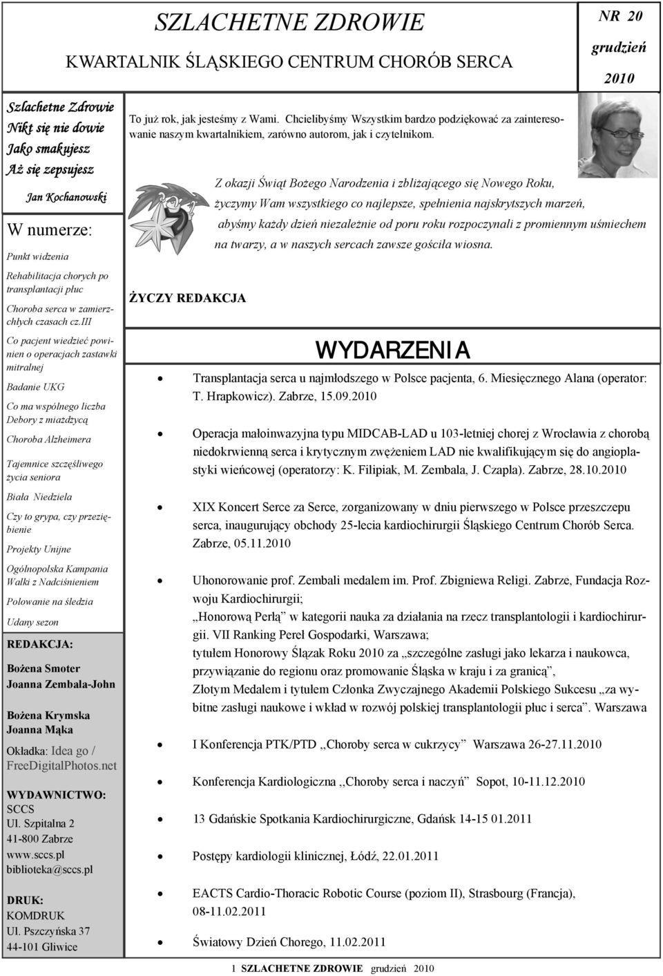 iii Co pacjent wiedzieć powinien o operacjach zastawki mitralnej Badanie UKG Co ma wspólnego liczba Debory z miażdżycą Choroba Alzheimera Tajemnice szczęśliwego życia seniora Biała Niedziela Czy to