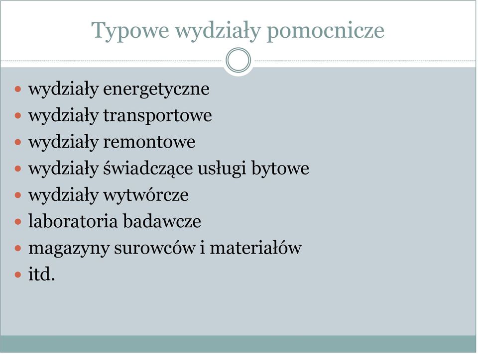 świadczące usługi bytowe wydziały wytwórcze