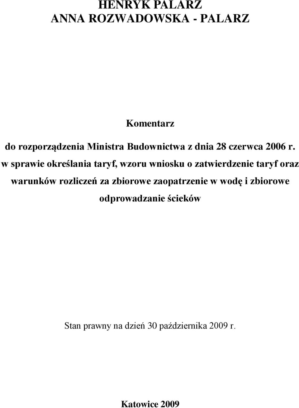 w sprawie określania taryf, wzoru wniosku o zatwierdzenie taryf oraz warunków