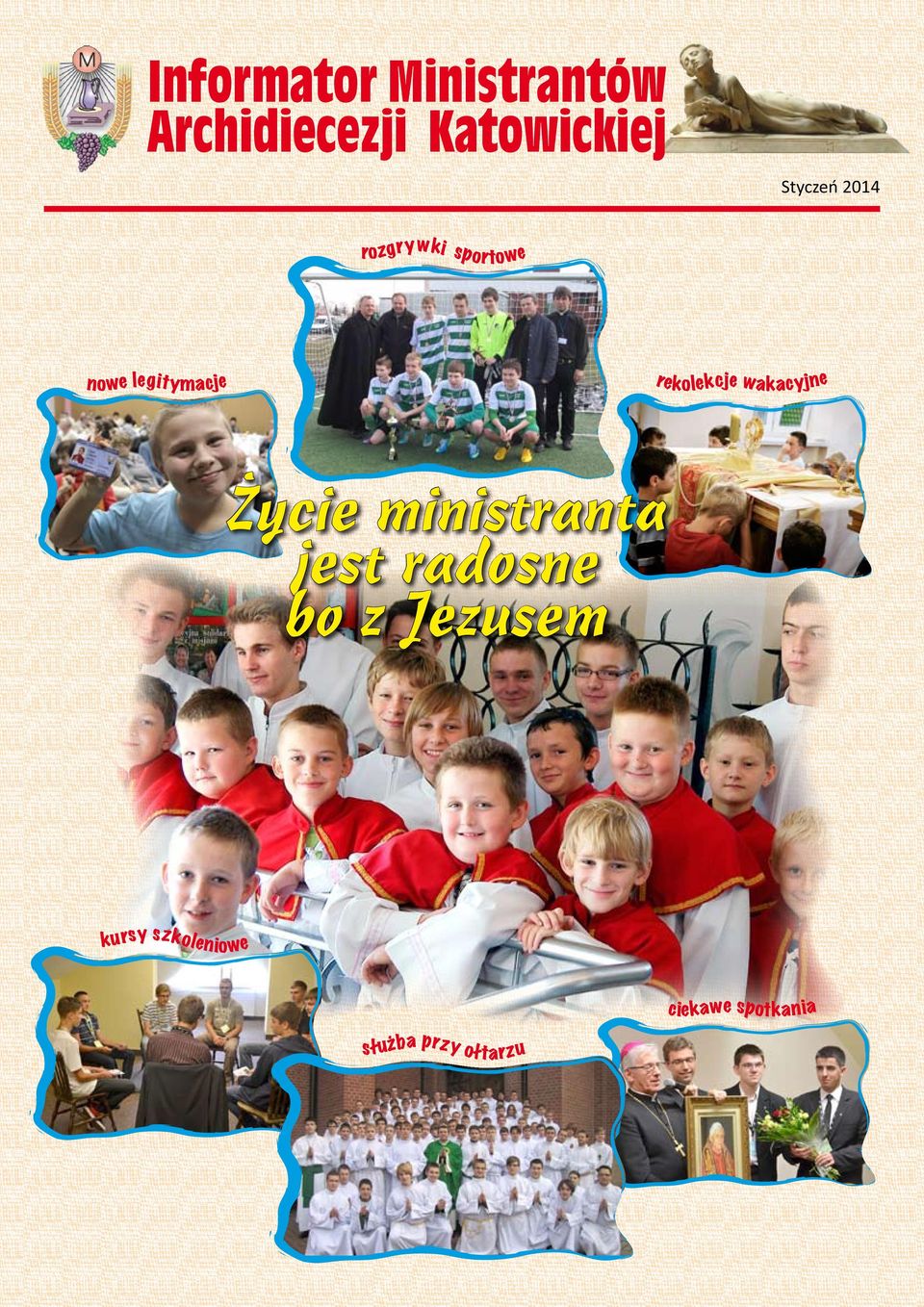 t y m a cje Życie ministranta jest radosne bo z Jezusem k u rsy s z