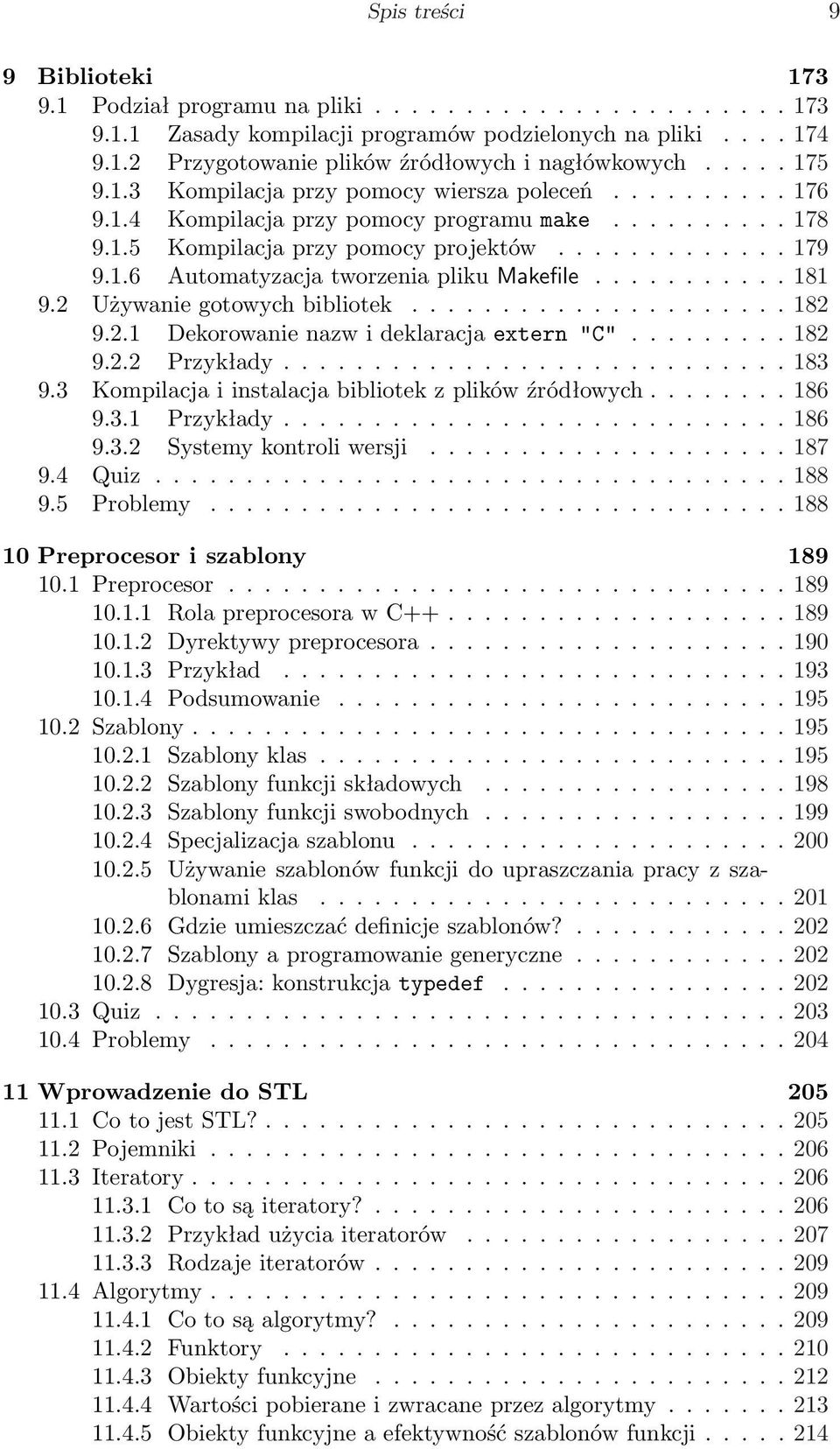 .......... 181 9.2 Używanie gotowych bibliotek..................... 182 9.2.1 Dekorowanie nazw i deklaracja extern "C"......... 182 9.2.2 Przykłady............................ 183 9.