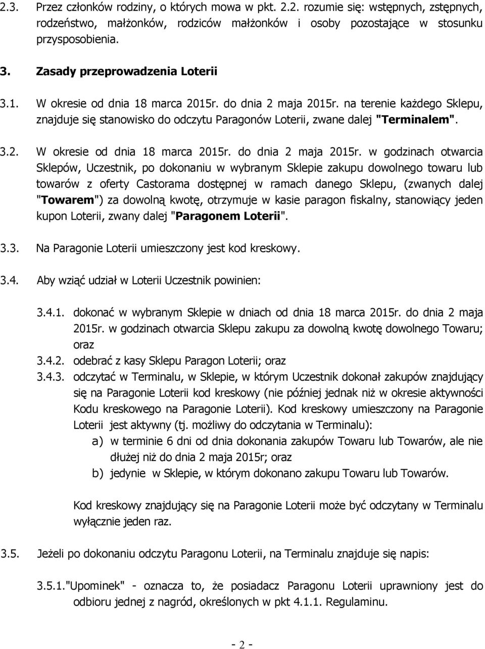 3.2. W okresie od dnia 18 marca 2015r. do dnia 2 maja 2015r.