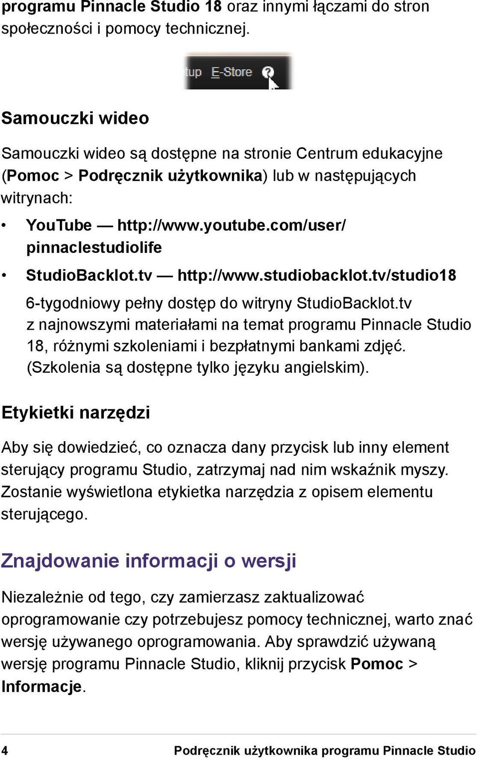 com/user/ pinnaclestudiolife StudioBacklot.tv http://www.studiobacklot.tv/studio18 6-tygodniowy pełny dostęp do witryny StudioBacklot.