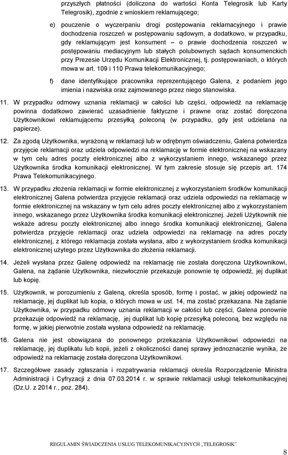 konsumenckich przy Prezesie Urzędu Komunikacji Elektronicznej, tj. postępowaniach, o których mowa w art.