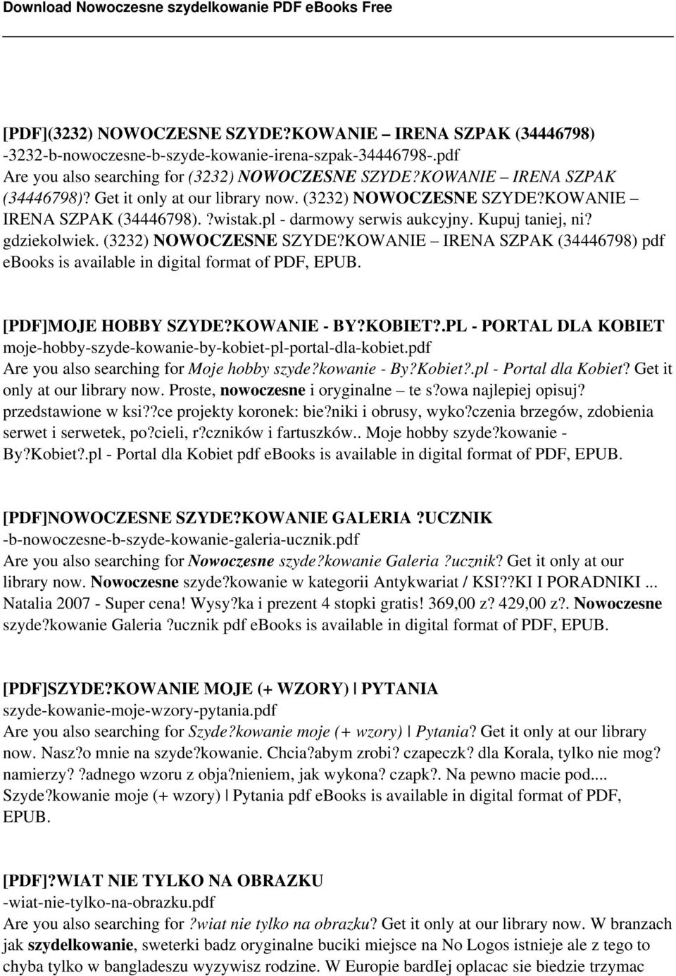 (3232) NOWOCZESNE SZYDE?KOWANIE IRENA SZPAK (34446798) pdf ebooks is available in digital format of PDF, EPUB. [PDF]MOJE HOBBY SZYDE?KOWANIE - BY?KOBIET?