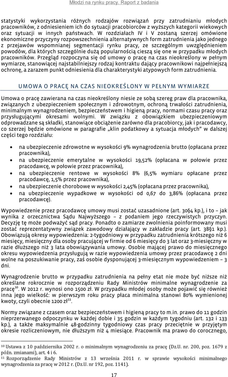 uwzględnieniem powodów, dla których szczególnie dużą popularnością cieszą się one w przypadku młodych pracowników.