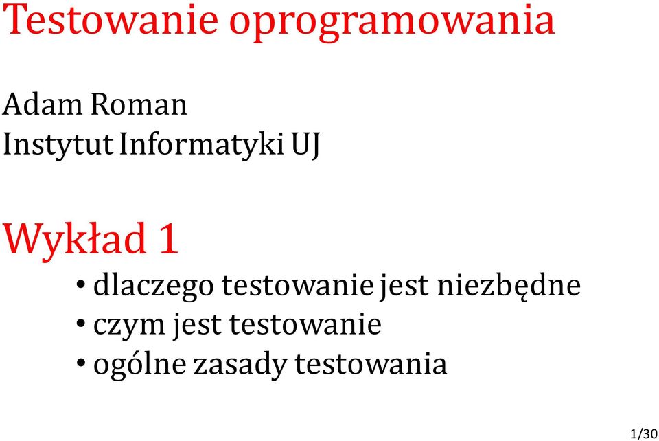 dlaczego testowanie jest niezbędne