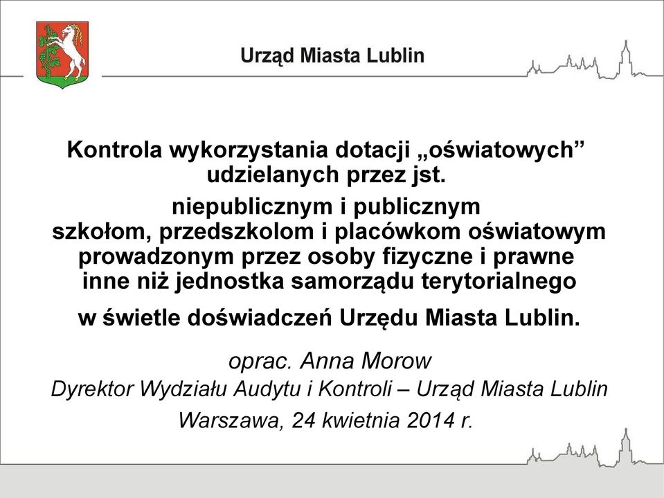 osoby fizyczne i prawne inne niż jednostka samorządu terytorialnego w świetle doświadczeń