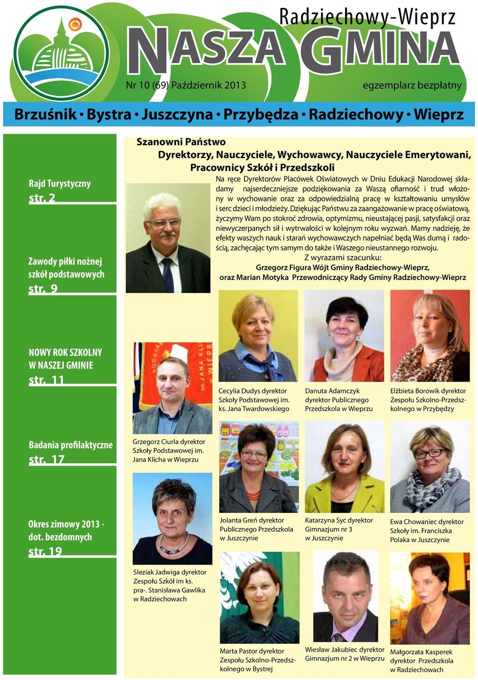 9 Szanowni Państwo Dyrektorzy, Nauczyciele, Wychowawcy, Nauczyciele Emerytowani, Pracownicy Szkół i Przedszkoli Na ręce Dyrektorów Placówek Oświatowych w Dniu Edukacji Narodowej składamy