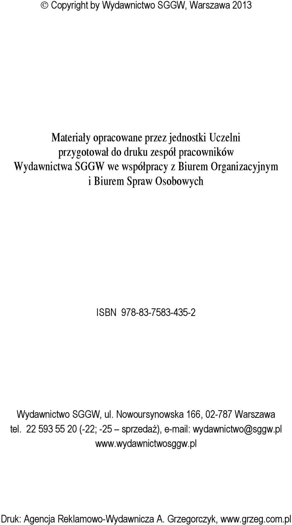 978-83-7583-435-2 Wydawnictwo SGGW, ul. Nowoursynowska 166, 02-787 Warszawa tel.