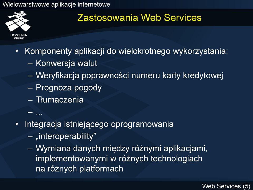 .. Integracja istniejącego oprogramowania interoperability Wymiana danych między różnymi