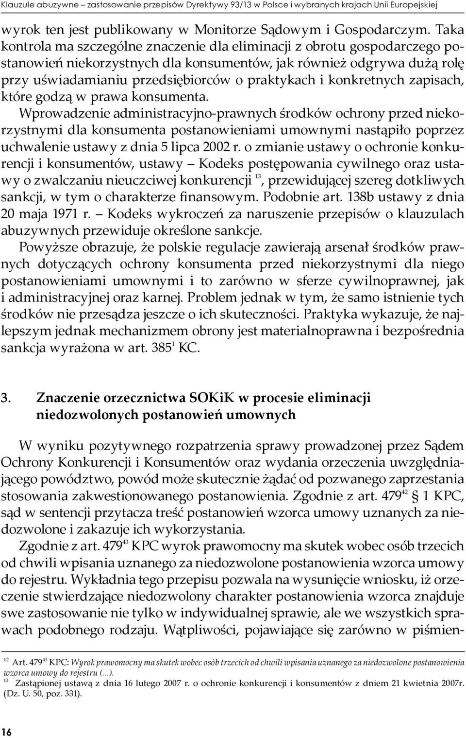 konkretnych zapisach, które godzą w prawa konsumenta.