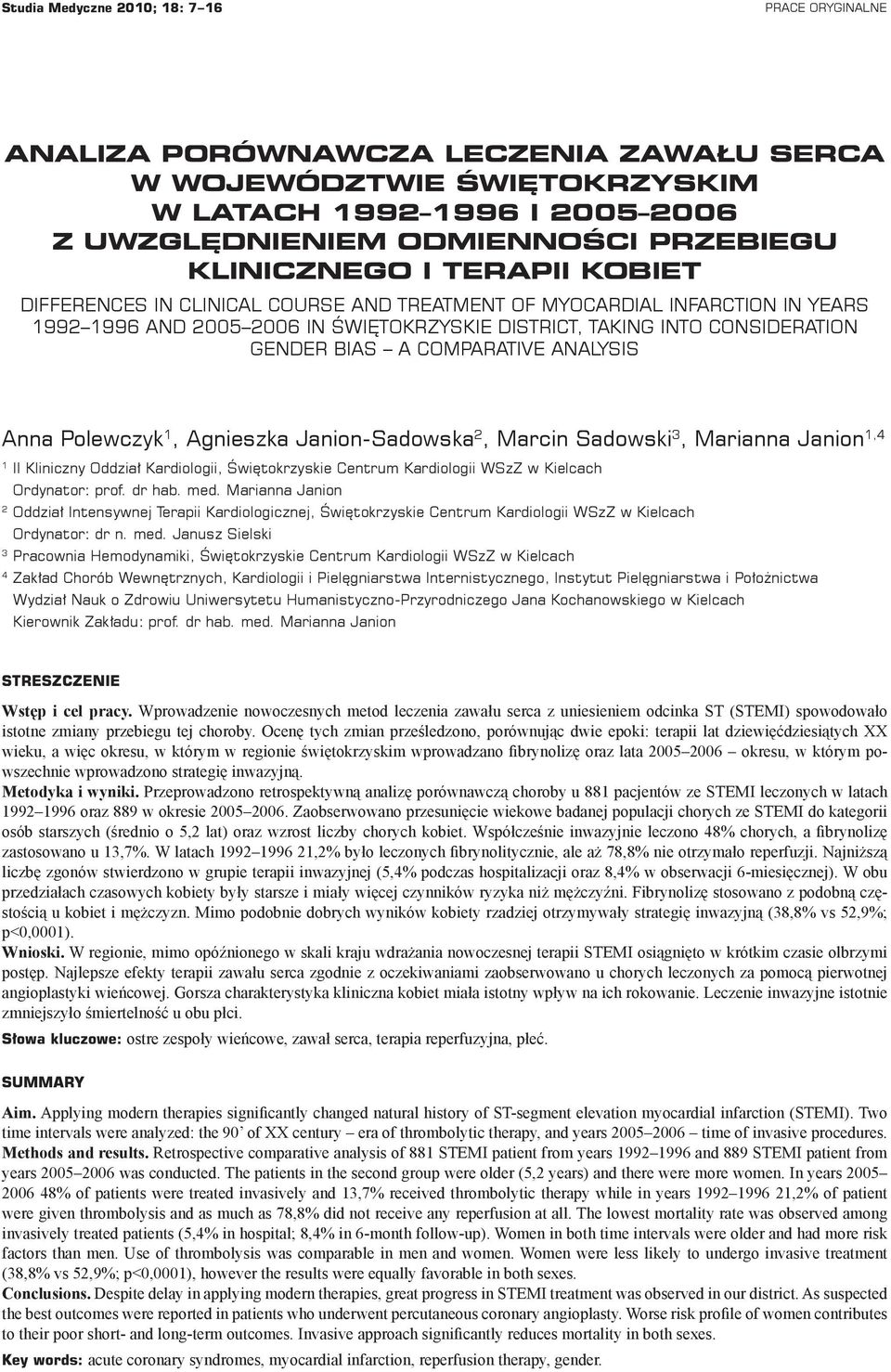 COMPARATIVE ANALYSIS Anna Polewczyk 1, Agnieszka Janion-Sadowska 2, Marcin Sadowski 3, Marianna Janion 1,4 1 II Kliniczny Oddział Kardiologii, Świętokrzyskie Centrum Kardiologii WSzZ w Kielcach