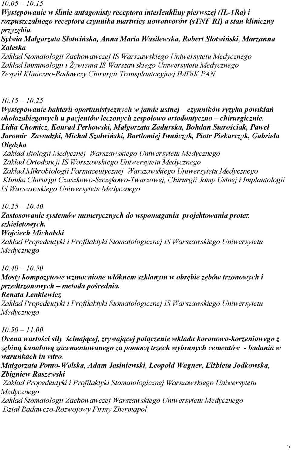 Uniwersytetu Zespóù Kliniczno-Badawczy Chirurgii Transplantacyjnej IMDiK PAN 10.15 10.