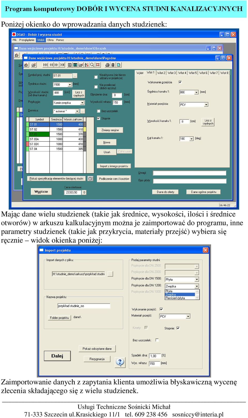 parametry studzienek (takie jak przykrycia, materiały przejść) wybiera się ręcznie widok okienka poniżej: