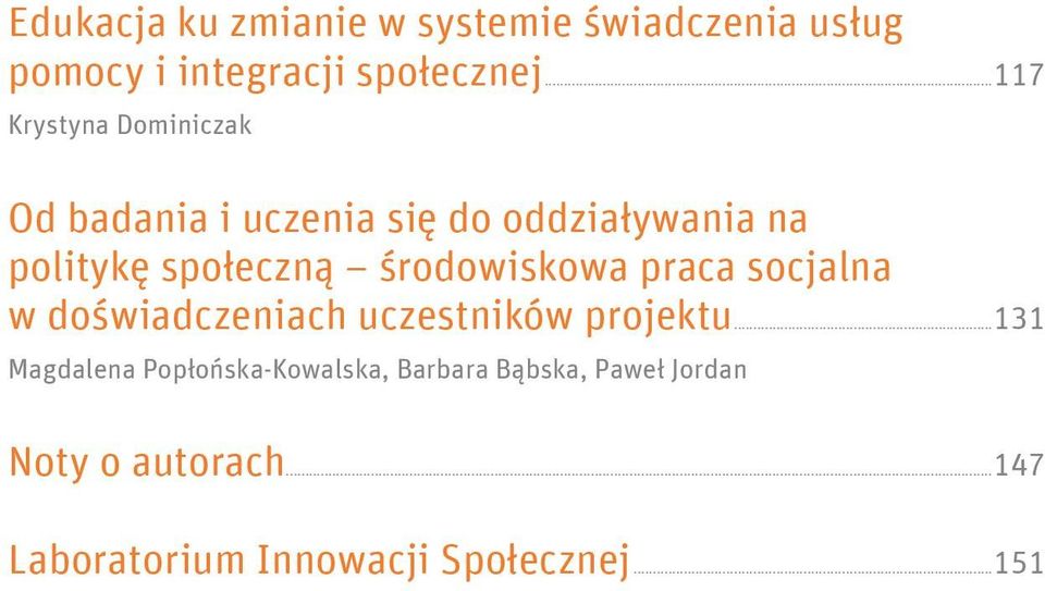 środowiskowa praca socjalna w doświadczeniach uczestników projektu.