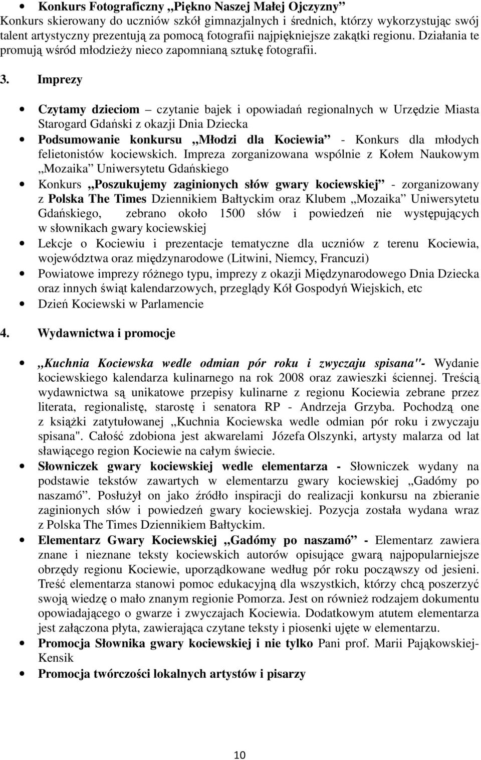 Imprezy Czytamy dzieciom czytanie bajek i opowiadań regionalnych w Urzędzie Miasta Starogard Gdański z okazji Dnia Dziecka Podsumowanie konkursu Młodzi dla Kociewia - Konkurs dla młodych