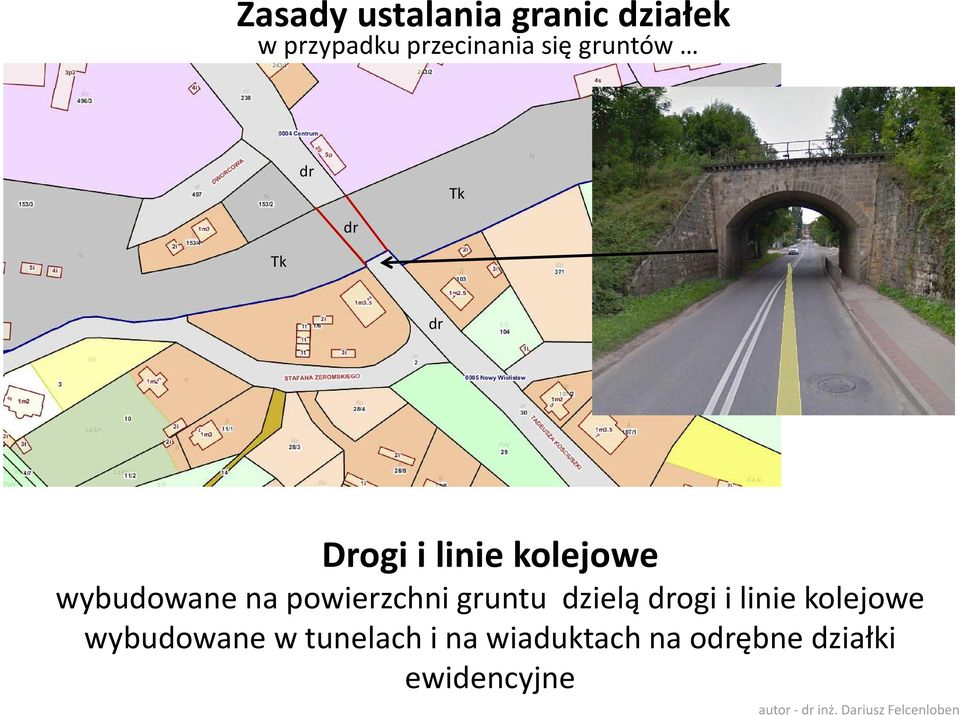 gruntu dzielą drogi i linie kolejowe wybudowane w tunelach i na