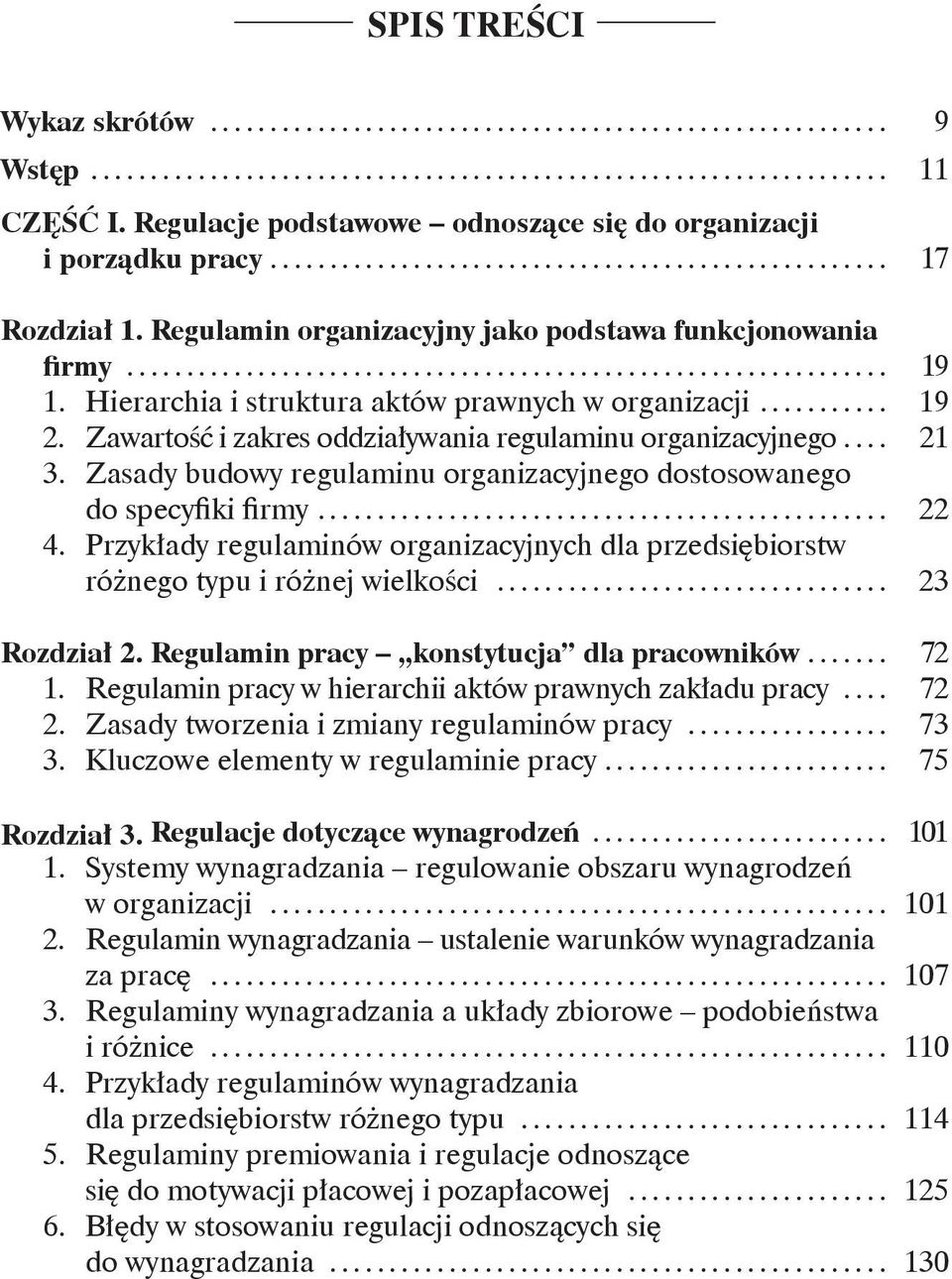 Zasady budowy regulaminu organizacyjnego dostosowanego do specyfiki firmy... 22 4. Przykłady regulaminów organizacyjnych dla przedsiębiorstw różnego typu i różnej wielkości... 23 Rozdział 2.