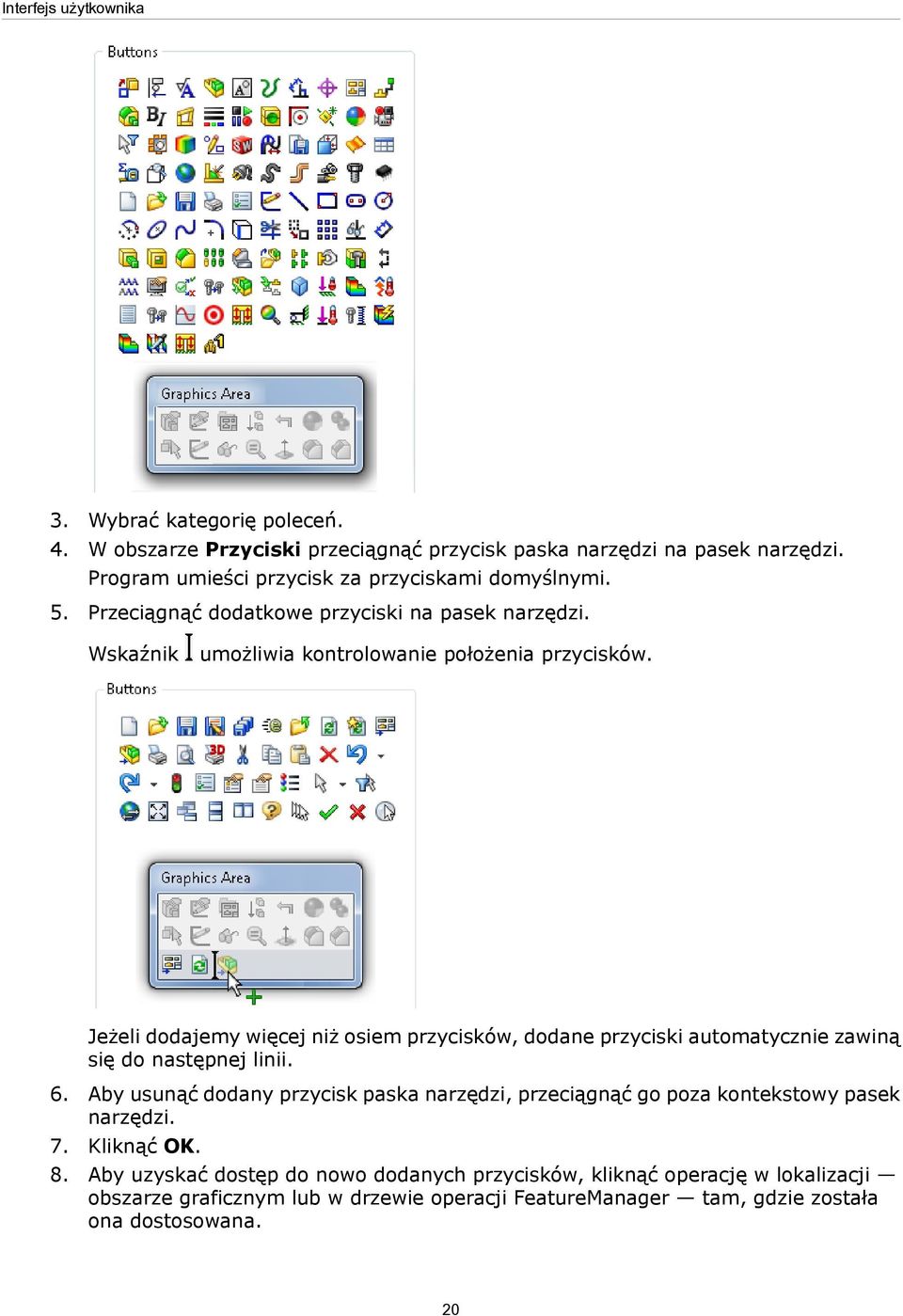 Jeżeli dodajemy więcej niż osiem przycisków, dodane przyciski automatycznie zawiną się do następnej linii. 6.