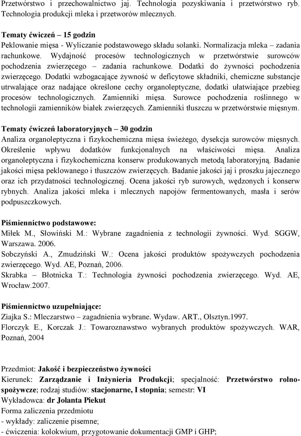 Wydajność procesów technologicznych w przetwórstwie surowców pochodzenia zwierzęcego zadania rachunkowe. Dodatki do żywności pochodzenia zwierzęcego.