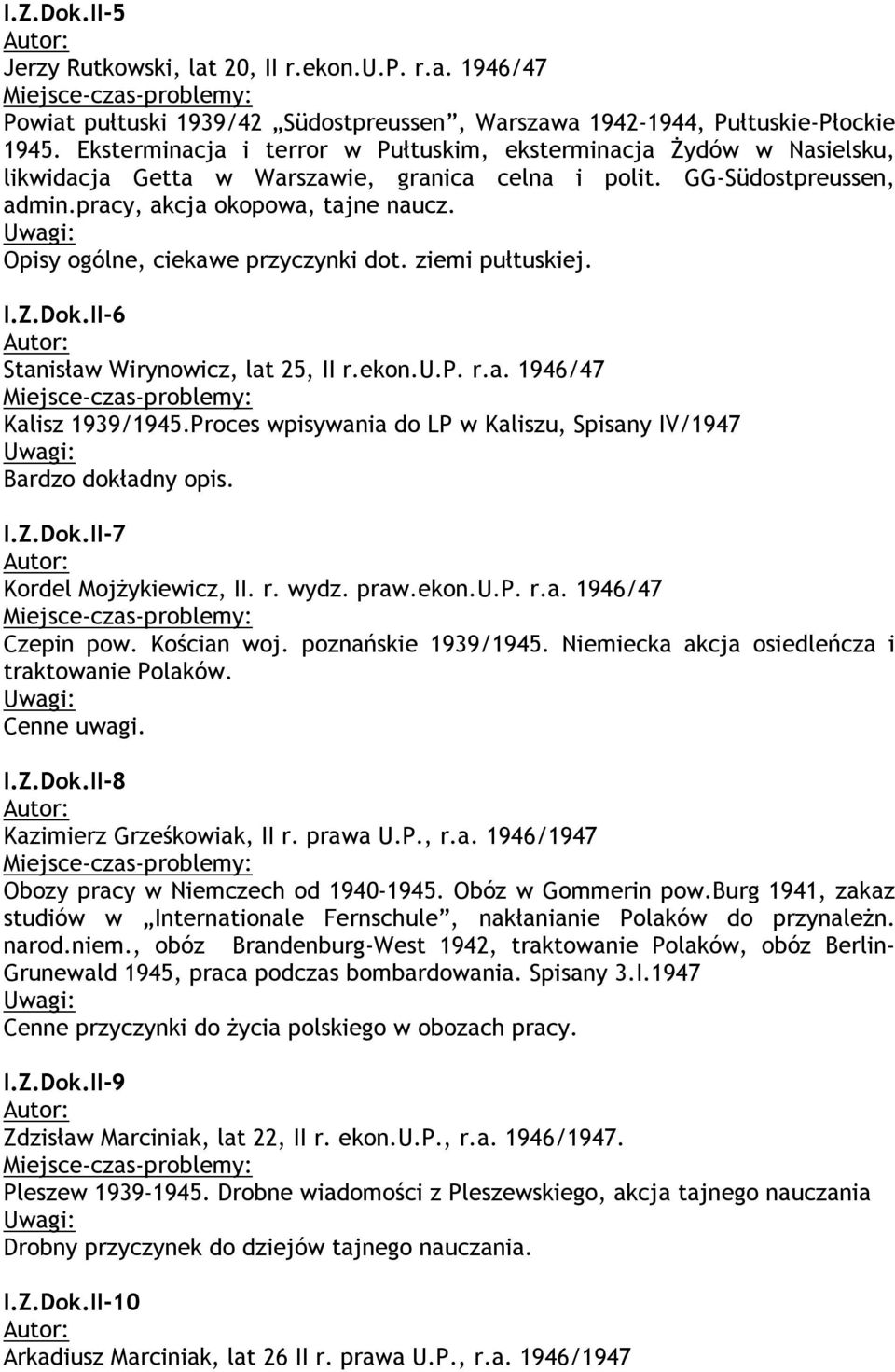 Opisy ogólne, ciekawe przyczynki dot. ziemi pułtuskiej. I.Z.Dok.II-6 Stanisław Wirynowicz, lat 25, II r.ekon.u.p. r.a. 1946/47 Kalisz 1939/1945.