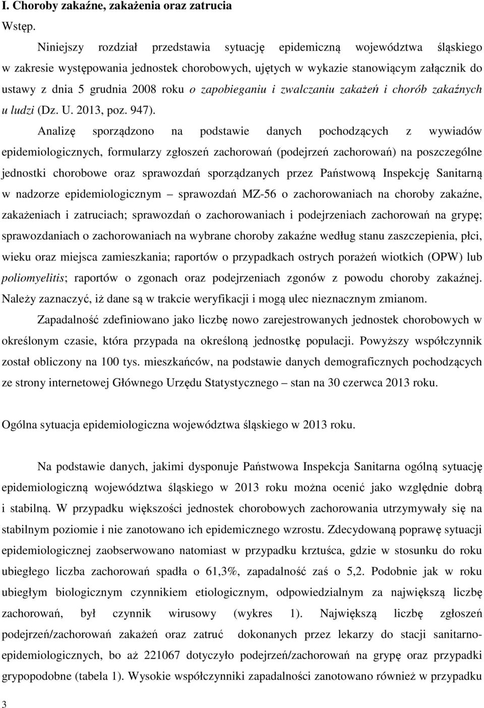 zapobieganiu i zwalczaniu zakażeń i chorób zakaźnych u ludzi (Dz. U. 2013, poz. 947).