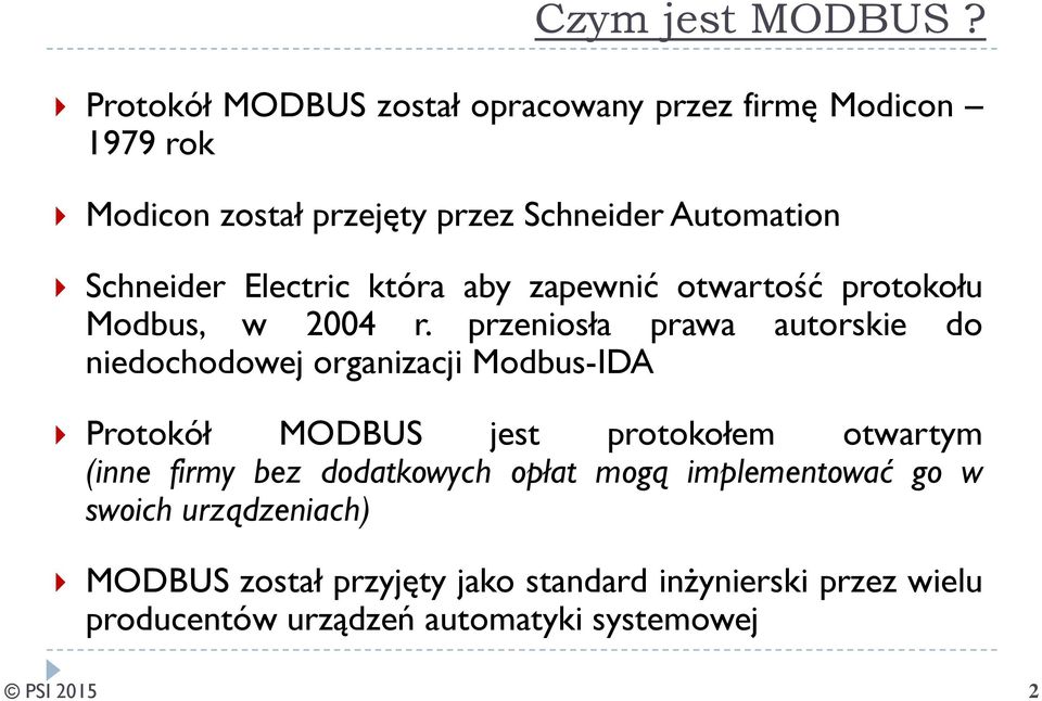 Electric która aby zapewnić otwartość protokołu Modbus, w 2004 r.