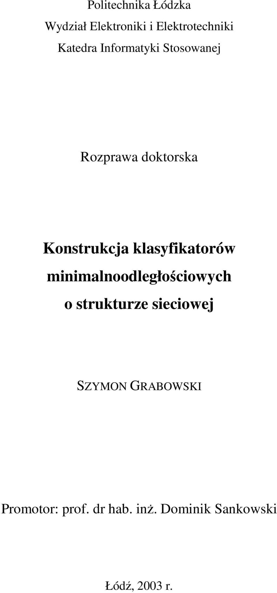 klasyfikatorów minimalnoodległościowych o strukturze sieciowej