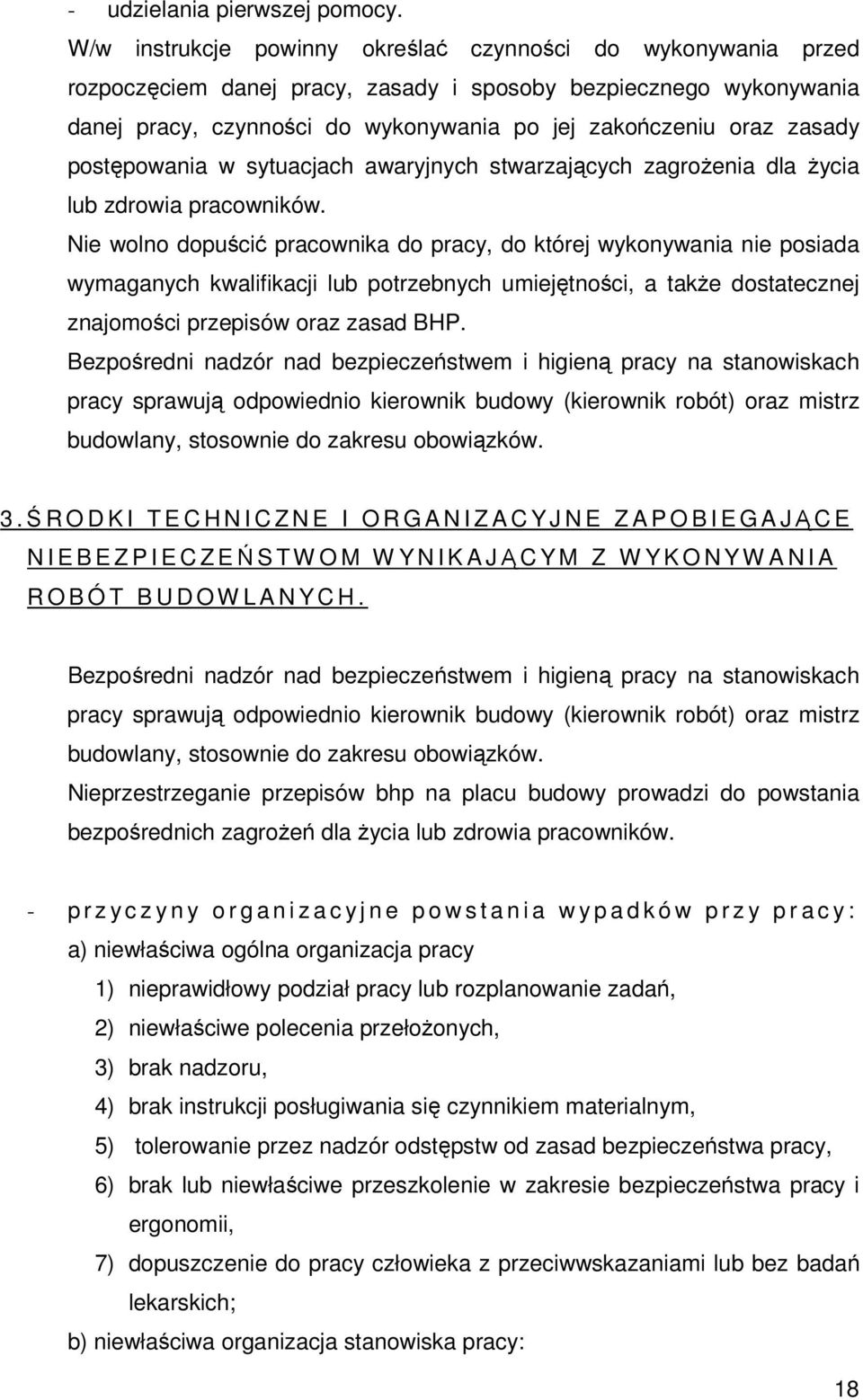 postępowania w sytuacjach awaryjnych stwarzających zagroŝenia dla Ŝycia lub zdrowia pracowników.