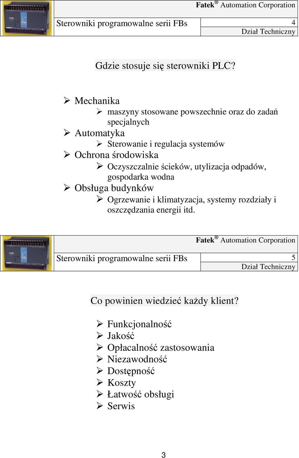 Oczyszczalnie ścieków, utylizacja odpadów, gospodarka wodna Obsługa budynków Ogrzewanie i klimatyzacja, systemy rozdziały i