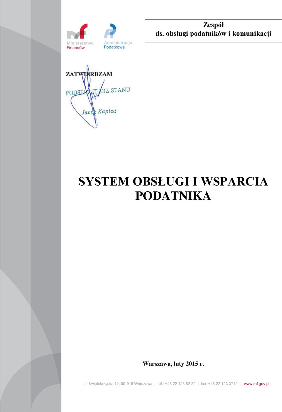 OBSŁUGI I WSPARCIA PODATNIKA Warszawa, luty 2015 r.