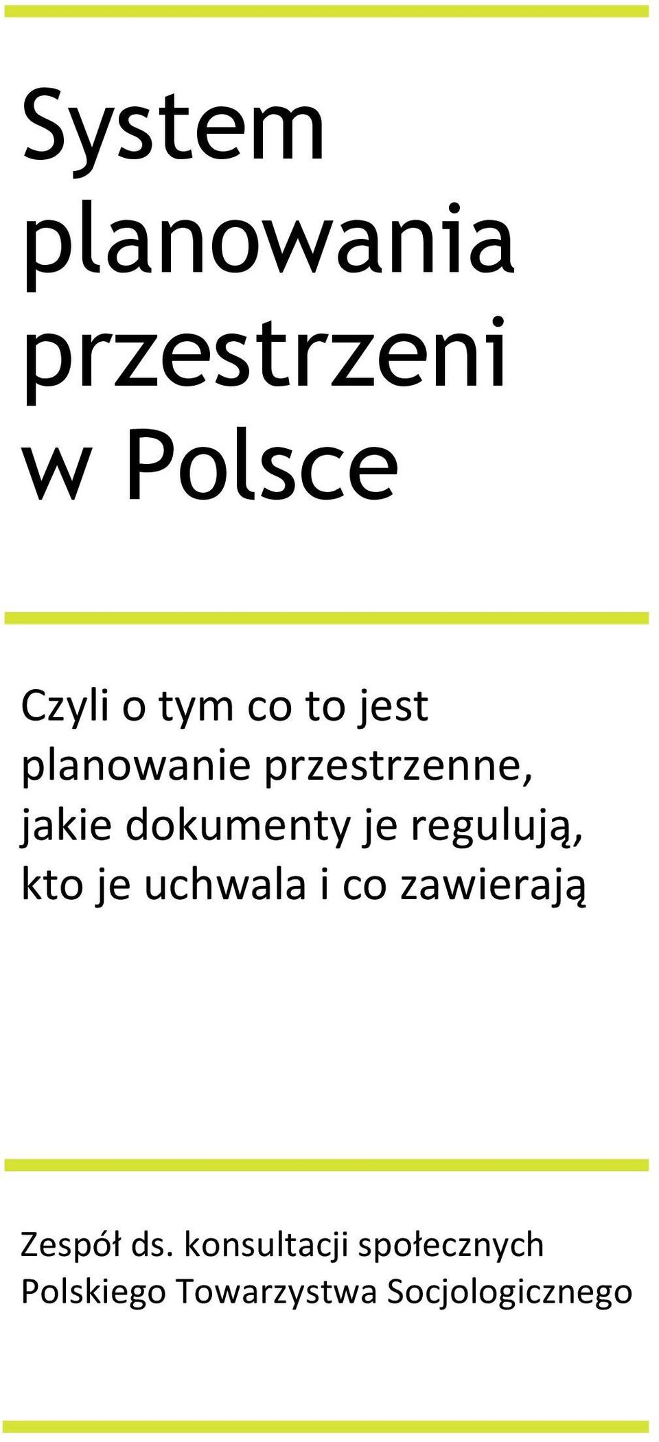 regulują, kto je uchwala i co zawierają Zespół ds.