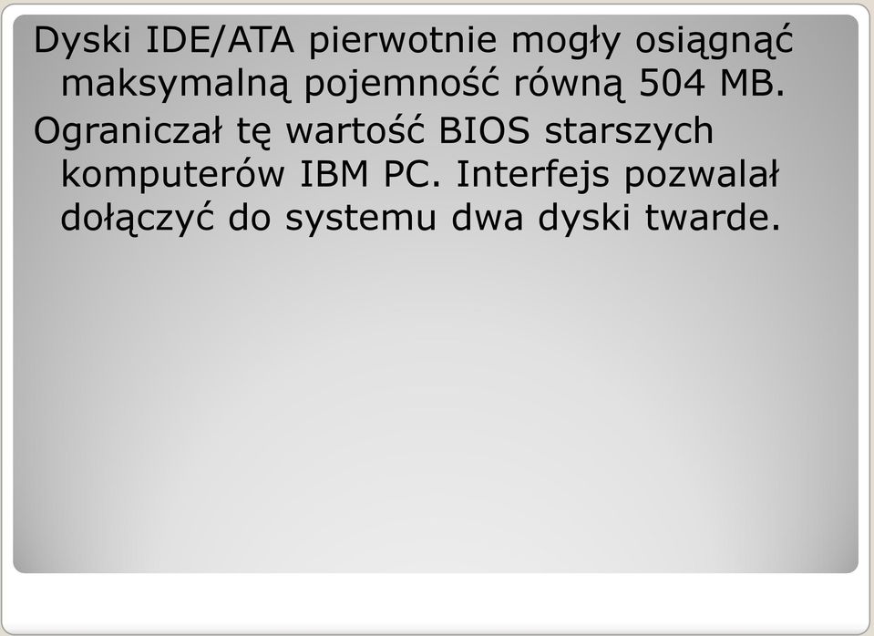 Ograniczał tę wartość BIOS starszych