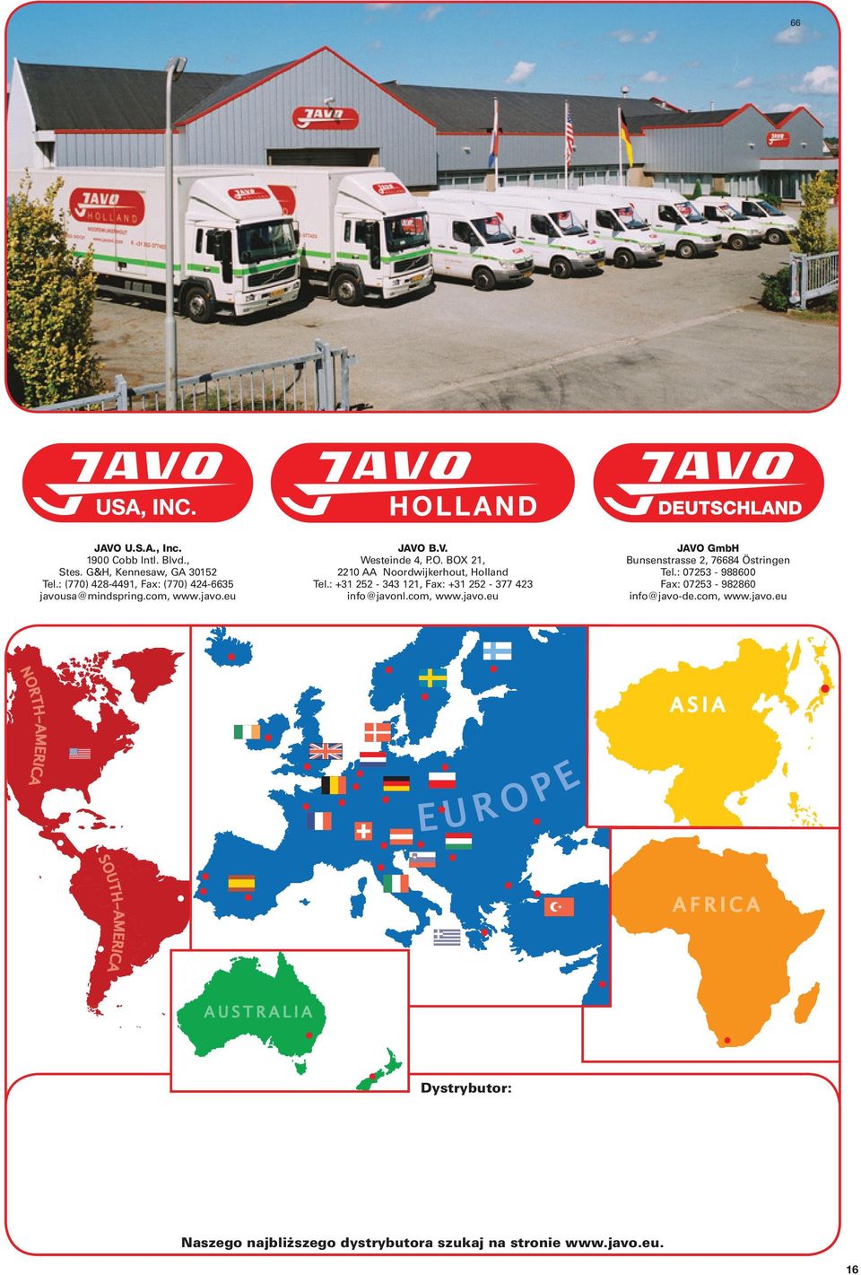 B.V. Westeinde 4, P.O. BOX 21, 2210 AA Noordwijkerhout, Holland Tel.: +31 252 343 121, Fax: +31 252 377 423 info@javonl.