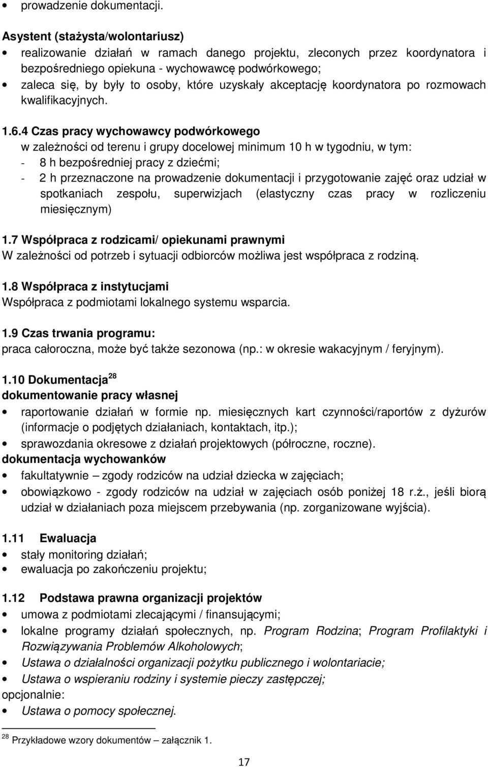 uzyskały akceptację koordynatora po rozmowach kwalifikacyjnych. 1.6.